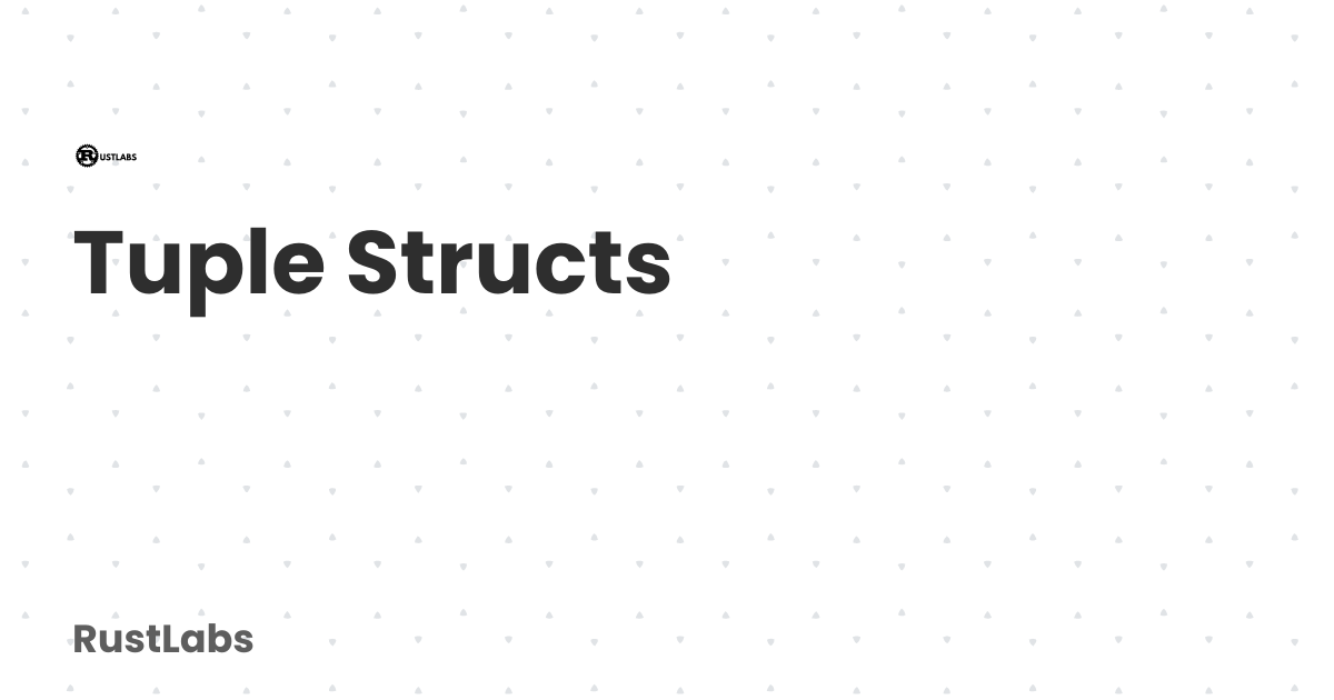 Tuple Structs Learn Rust
